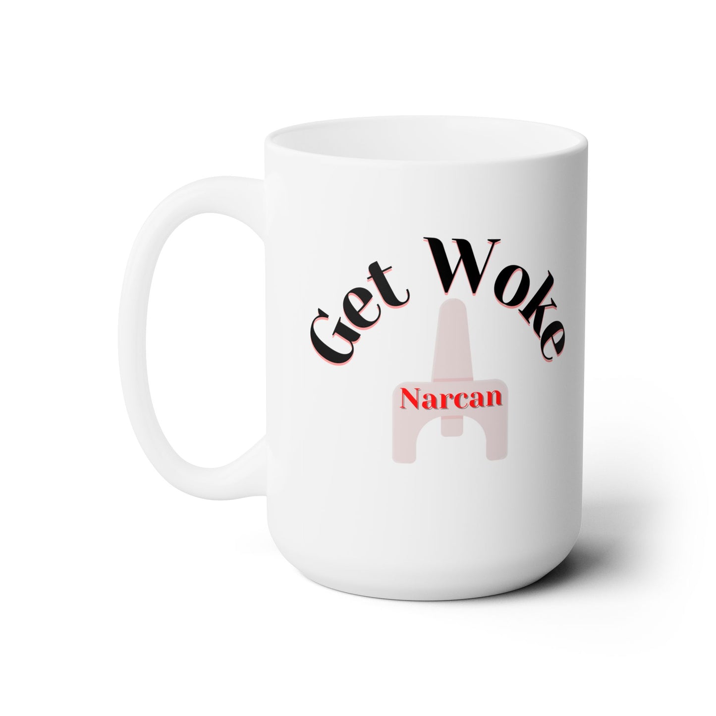 Rise and Chuckle, The Narcan Wake-Up Call, 15oz White Mug, Because Emergency Responders Deserve a Bright Start, Ceramic Mug 15oz, EMT, CRNA