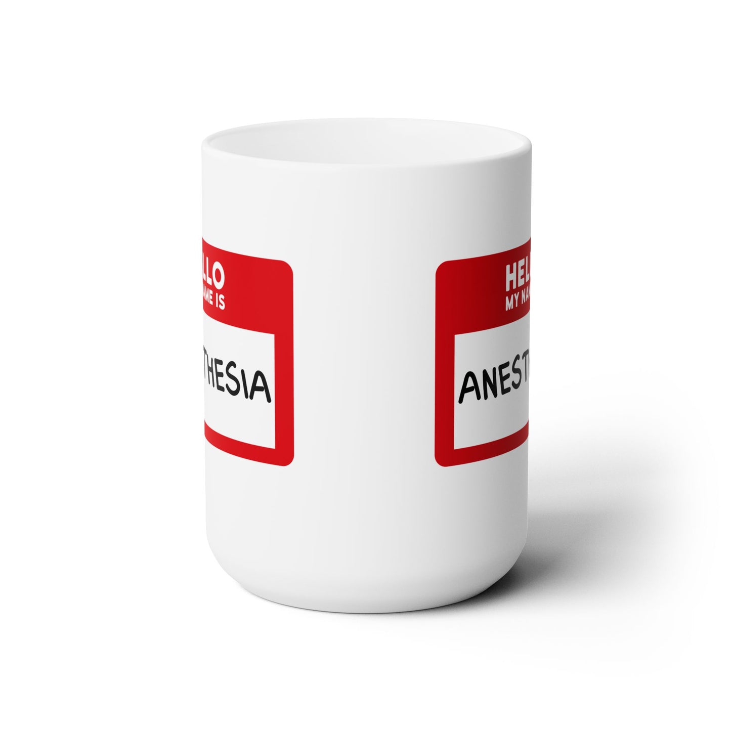 Hello, My Name is Anesthesia Coffee Mug - Sip & Smile with Surgical Humor, Ceramic Mug 15oz