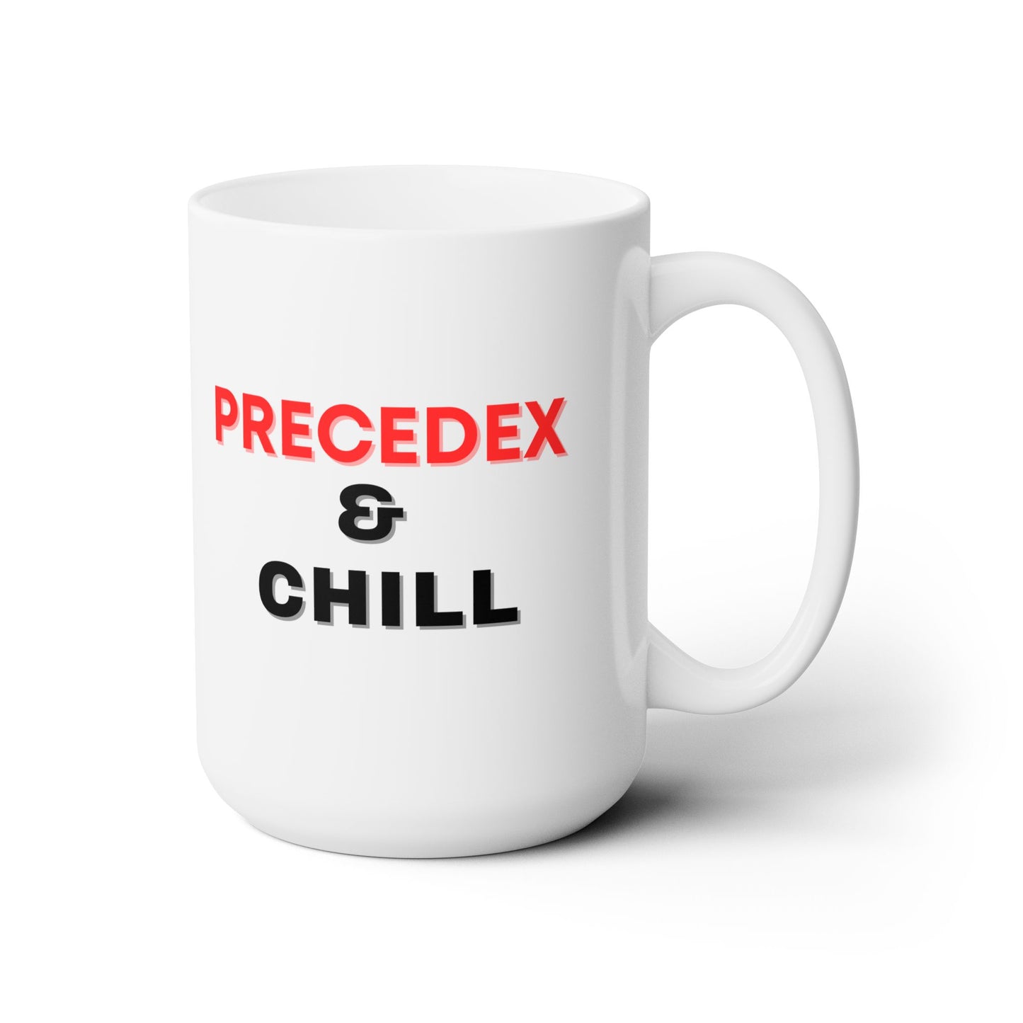 Precedex and Chill Coffee Mug, ICU & Anesthesia Humor to Brew Your Day with Laughter, Ceramic Mug 15oz