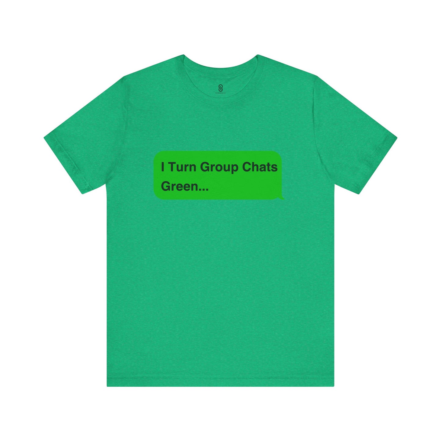 I Turn Group Chats Green: Embrace the Messenger Guru within You!, Unisex Jersey Short Sleeve Tee, Android, Apple, Imessage