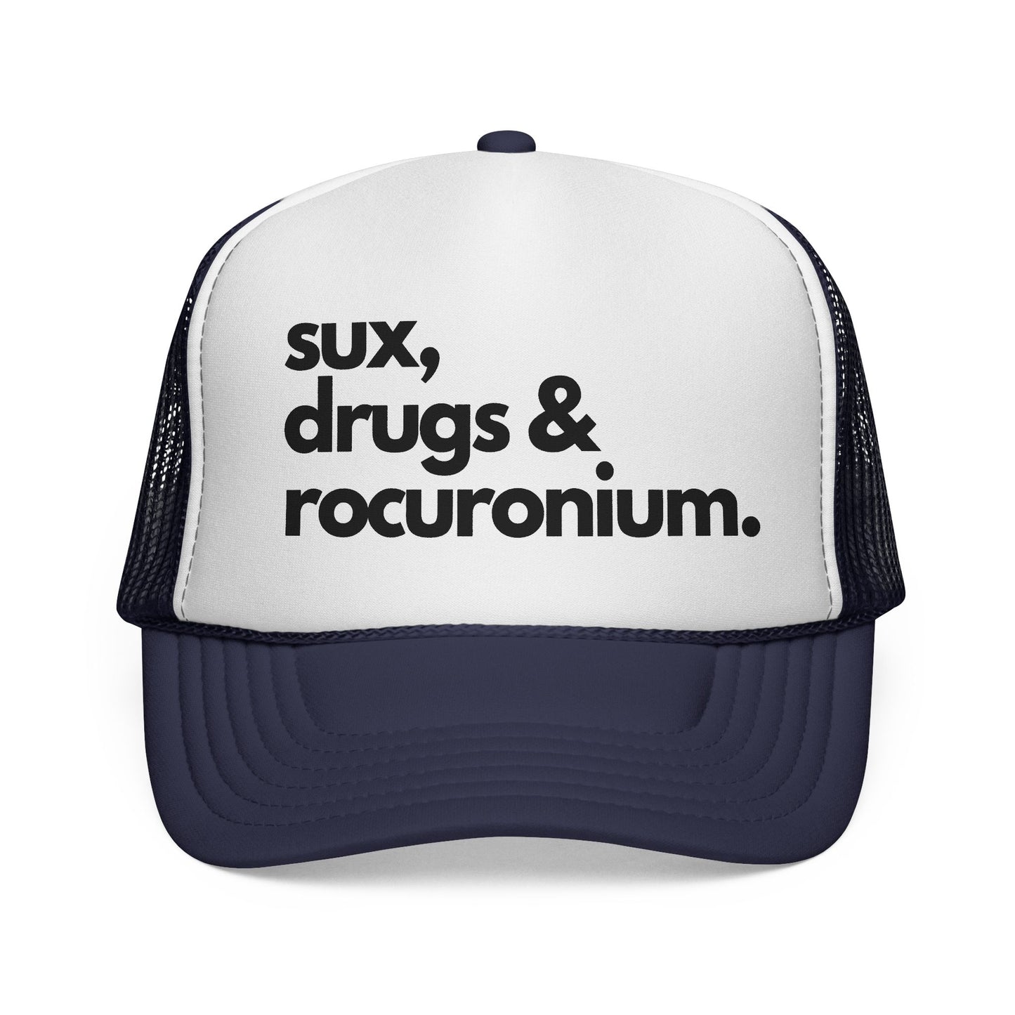 Sux, Drugs & Rocuronium Trucker Hat, Funny Healthcare Headgear in Multiple Colors, Trucker Caps