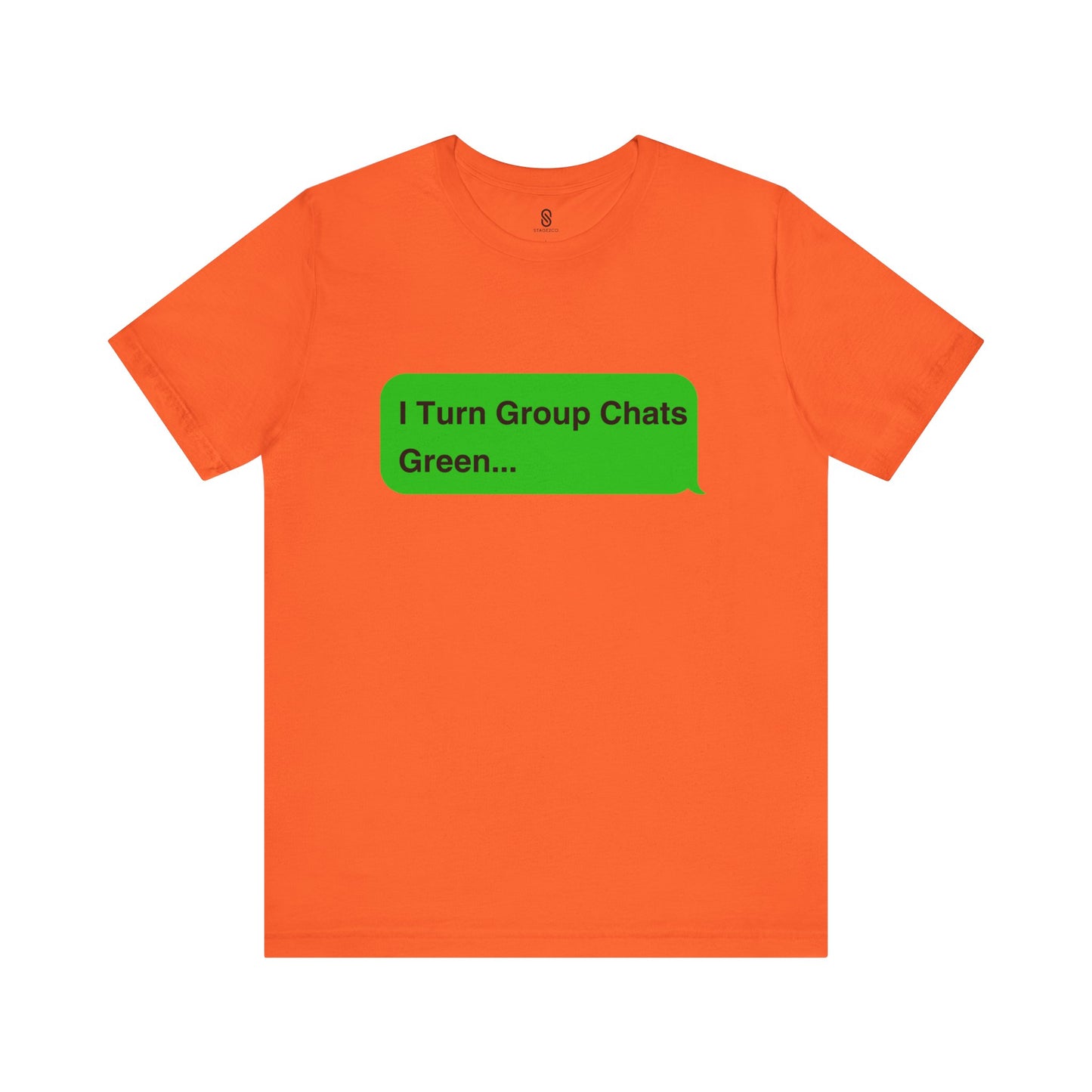 I Turn Group Chats Green: Embrace the Messenger Guru within You!, Unisex Jersey Short Sleeve Tee, Android, Apple, Imessage