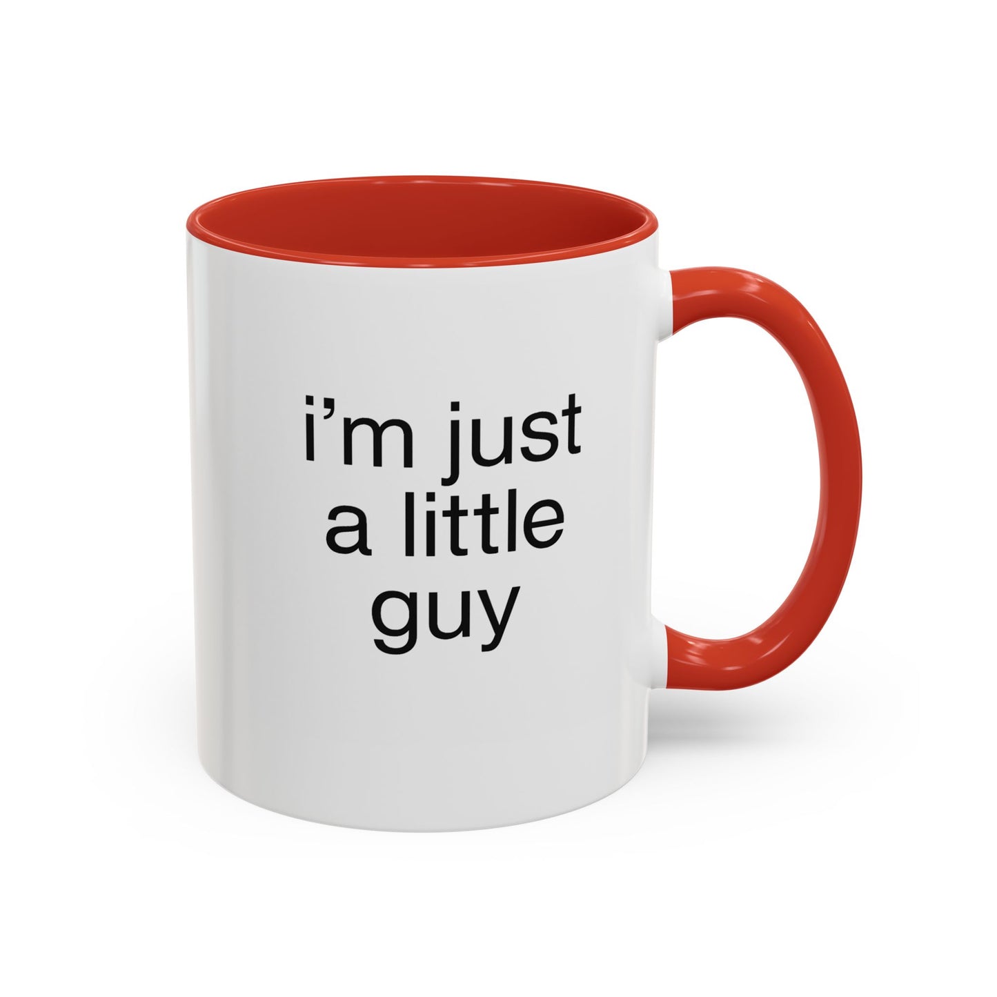 I'm just a little guy, Cute Coffee Mug, Perfect Gift for Friends, Office Humor, Funny Mug, Funny Sister Gift, Tea Lover's Cup