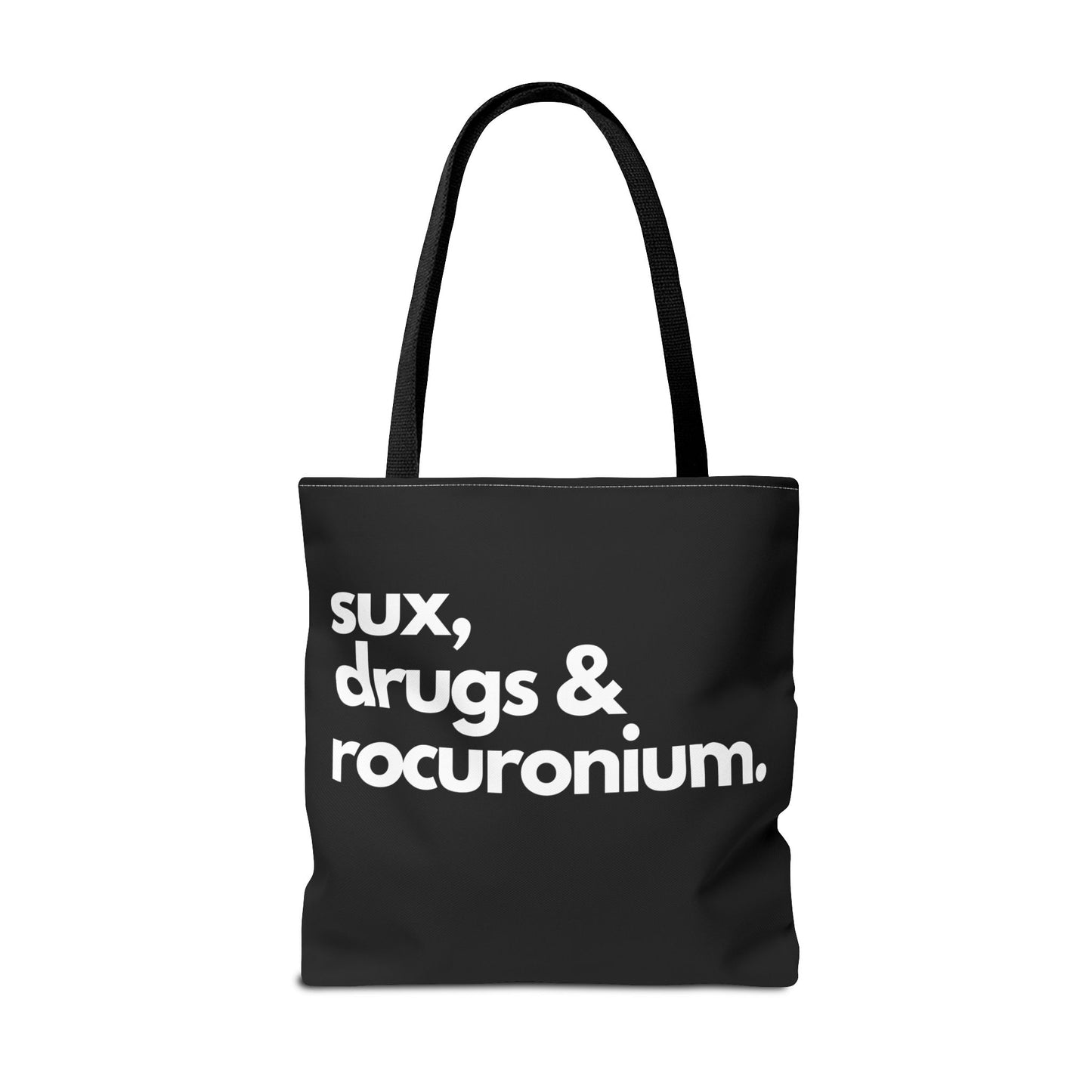 Sux, Drugs & Rocuronium, Tote Trio of sizes, Injecting Humor into Every Size 13 x 13, 16 x 16, 18 x 18