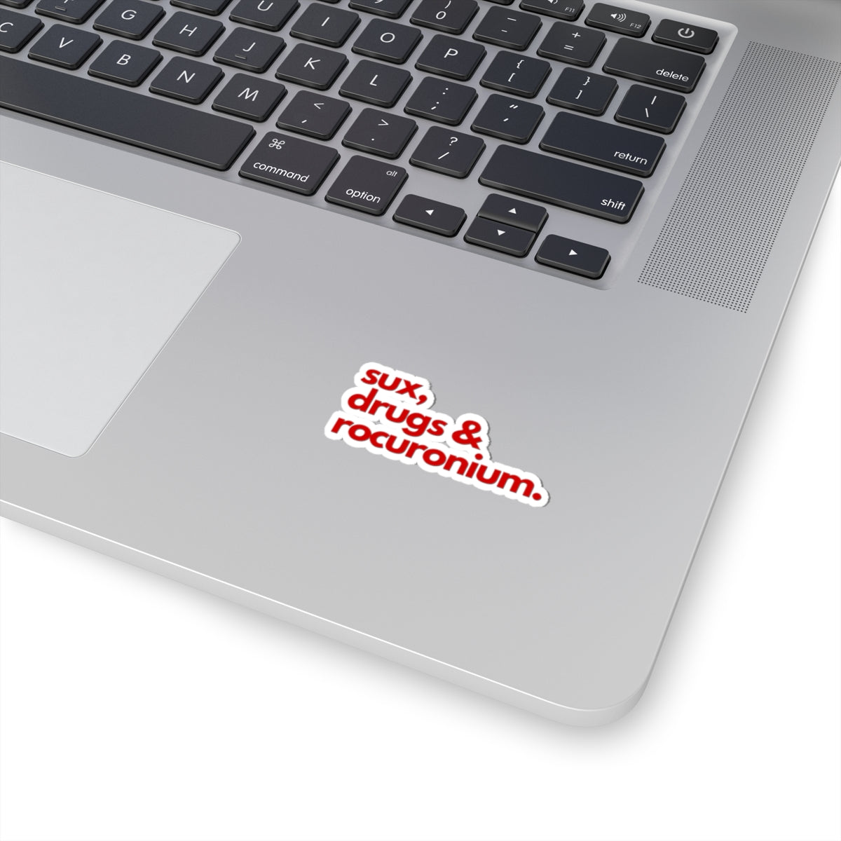 Sux, Drugs & Rocuronium: Heme Red Airway Mastery Sticker, Kiss-Cut Stickers