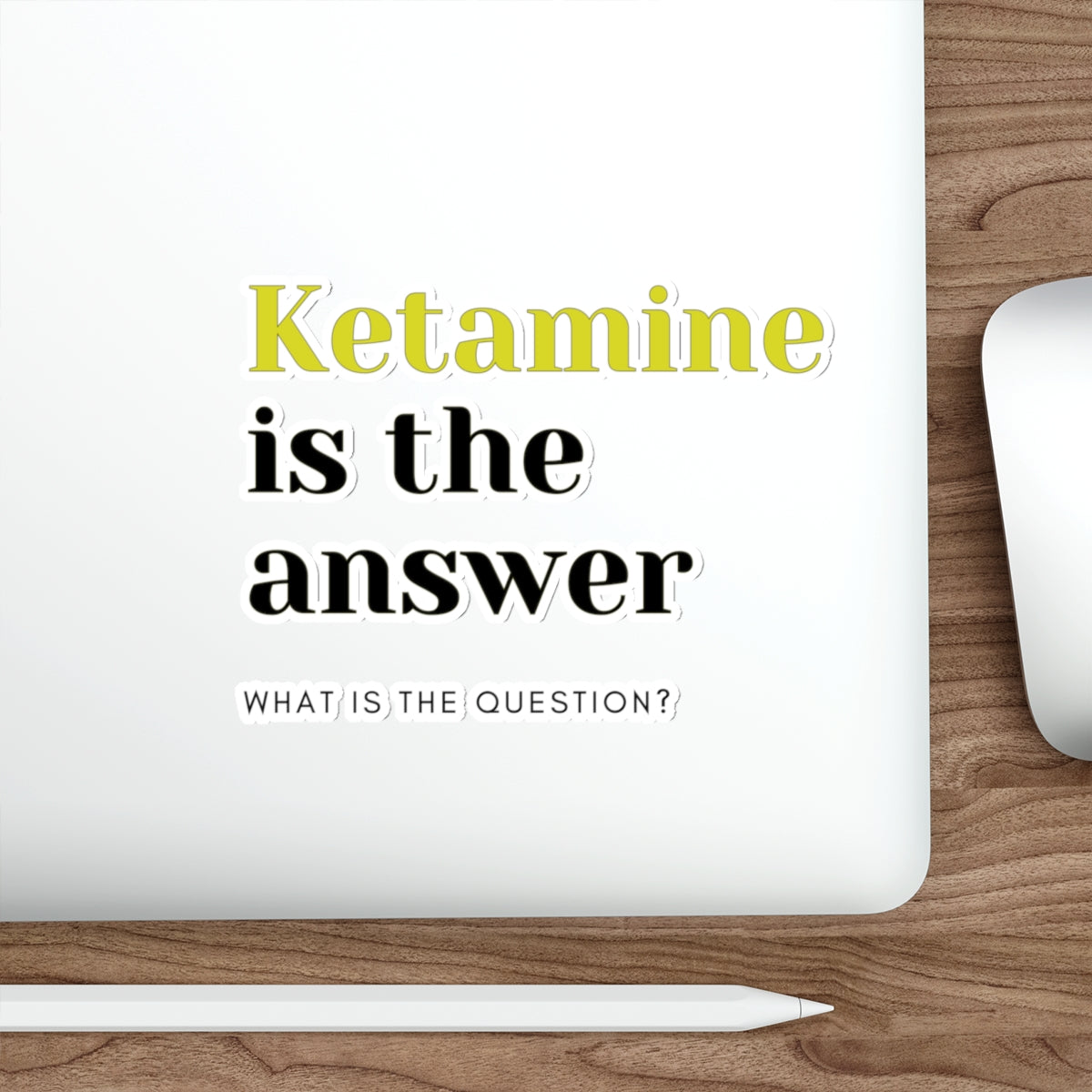 Ketamine Quest: Stick with Laughter with the Ketamine is the Answer Die-Cut Sticker, Special K Knows All the Answers, Die-Cut Stickers