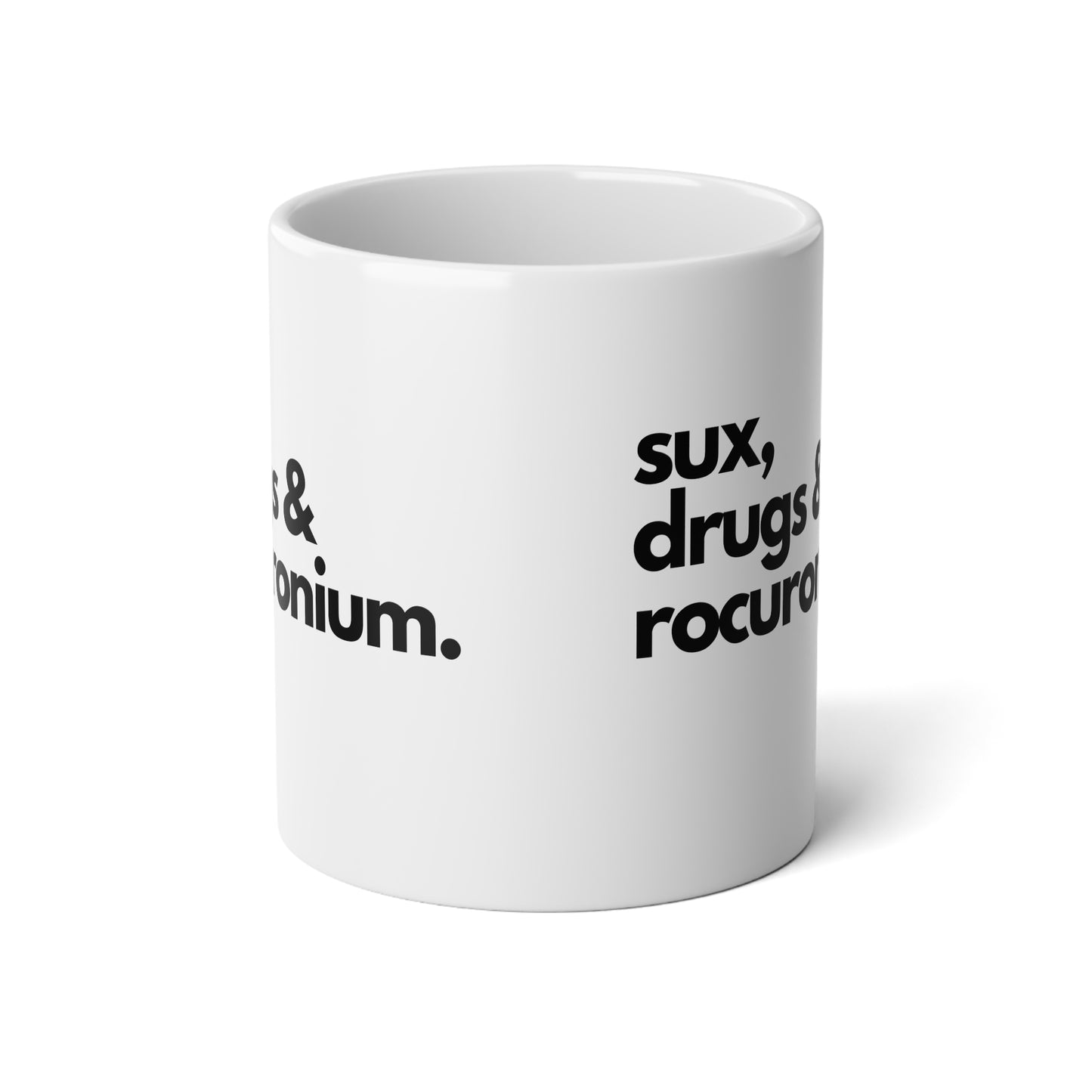 Provocative "Sux, Drugs & Rocuronium" Jumbo Mug: For Healthcare Heroes with a Dose of Dark Humor! Jumbo Mug, 20oz