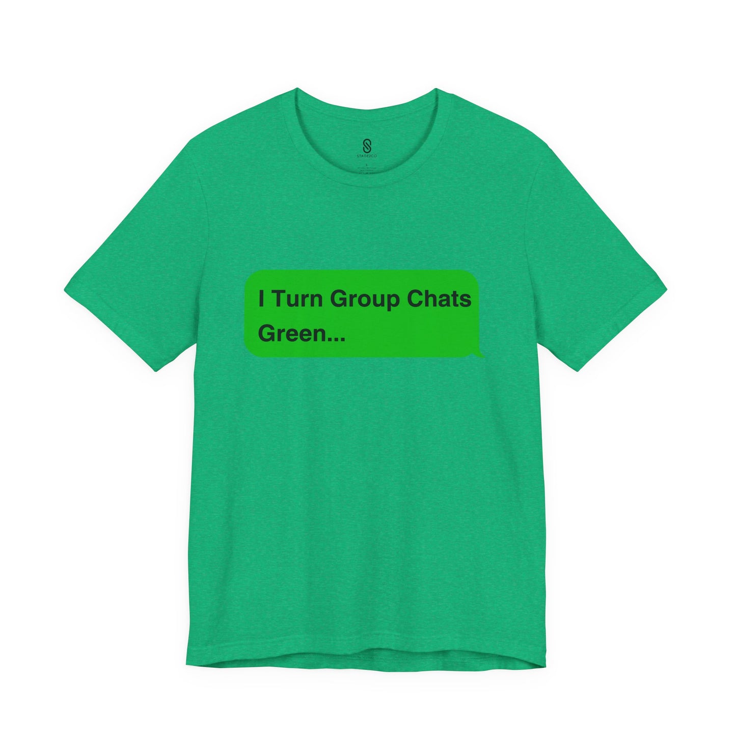 I Turn Group Chats Green: Embrace the Messenger Guru within You!, Unisex Jersey Short Sleeve Tee, Android, Apple, Imessage