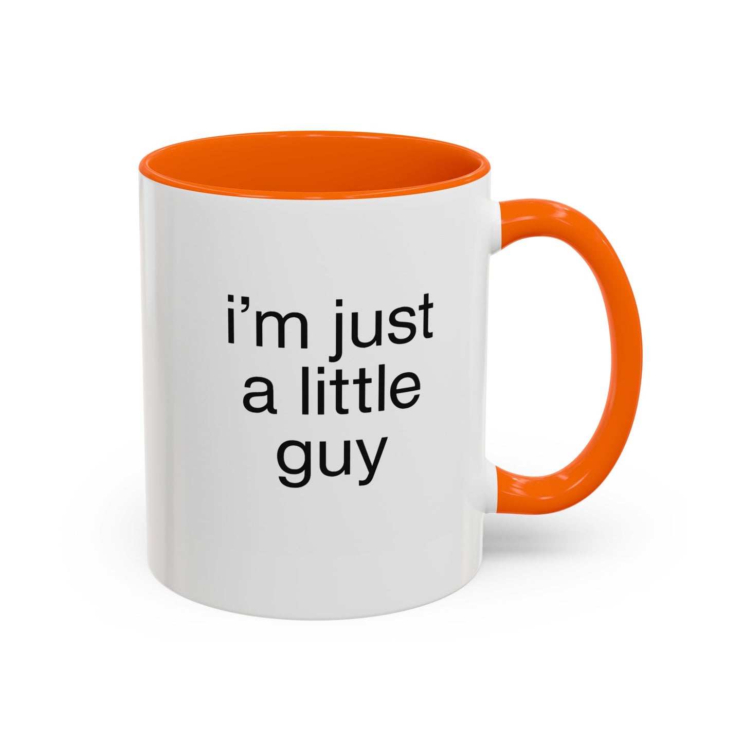 I'm just a little guy, Cute Coffee Mug, Perfect Gift for Friends, Office Humor, Funny Mug, Funny Sister Gift, Tea Lover's Cup