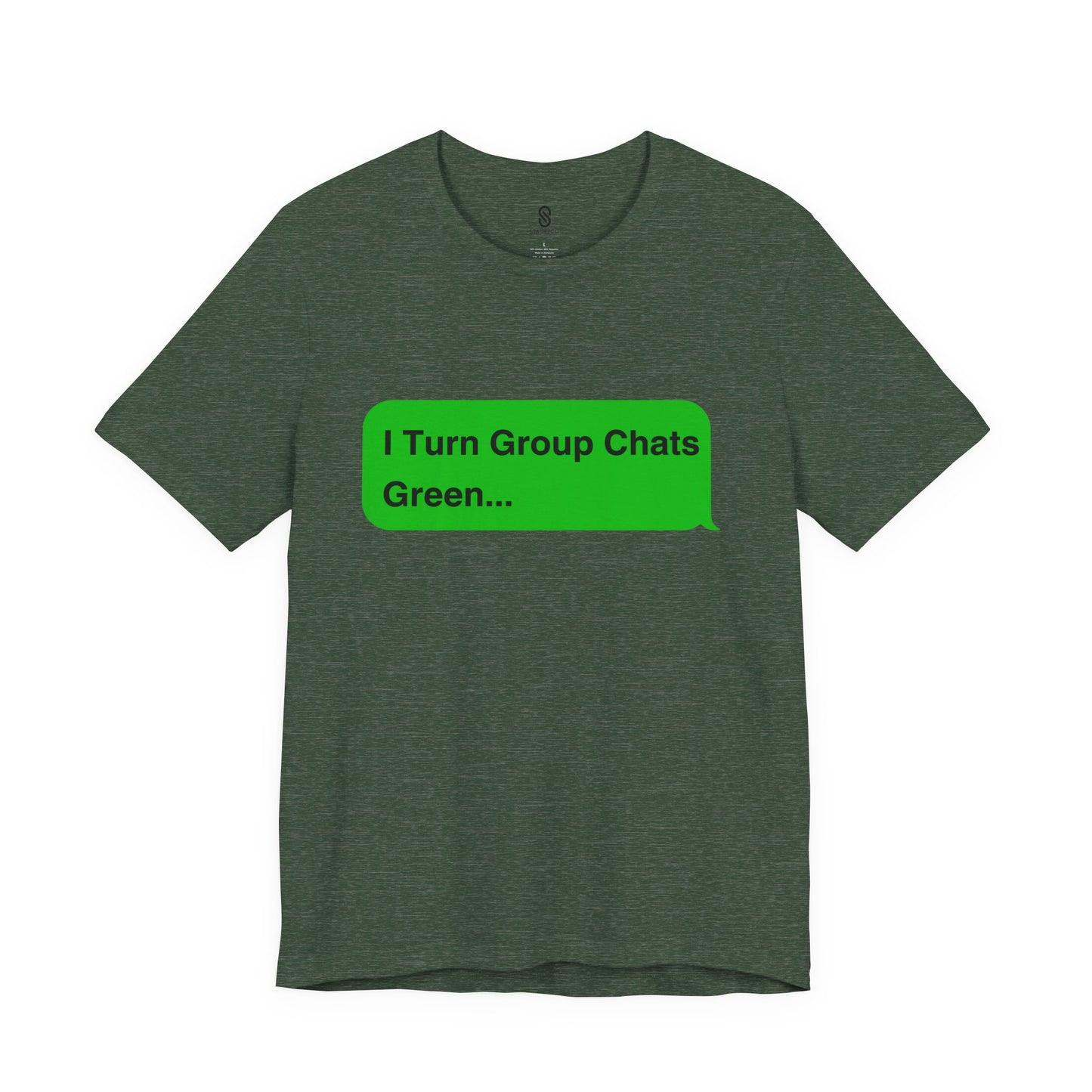 I Turn Group Chats Green: Embrace the Messenger Guru within You!, Unisex Jersey Short Sleeve Tee, Android, Apple, Imessage