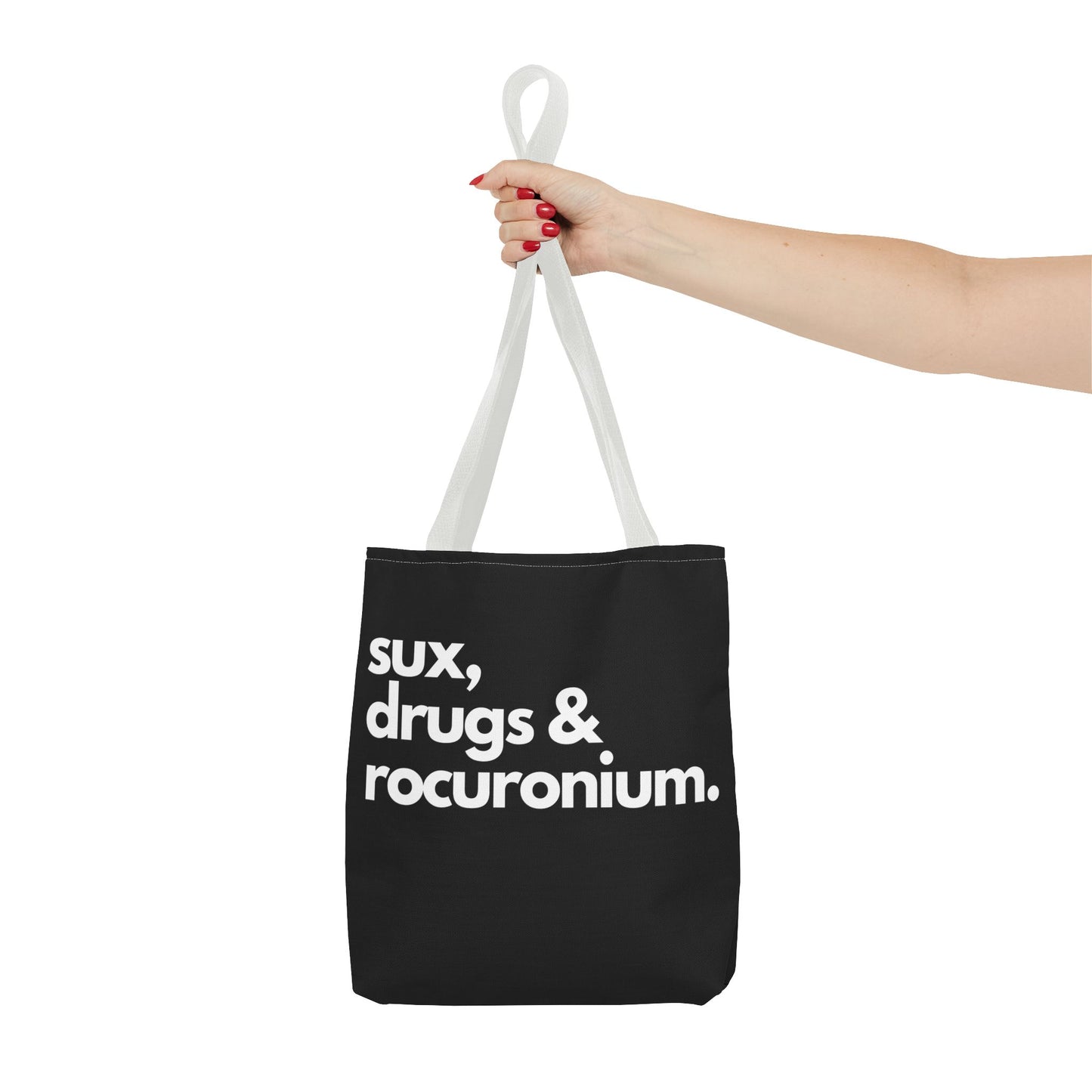 Sux, Drugs & Rocuronium, Tote Trio of sizes, Injecting Humor into Every Size 13 x 13, 16 x 16, 18 x 18