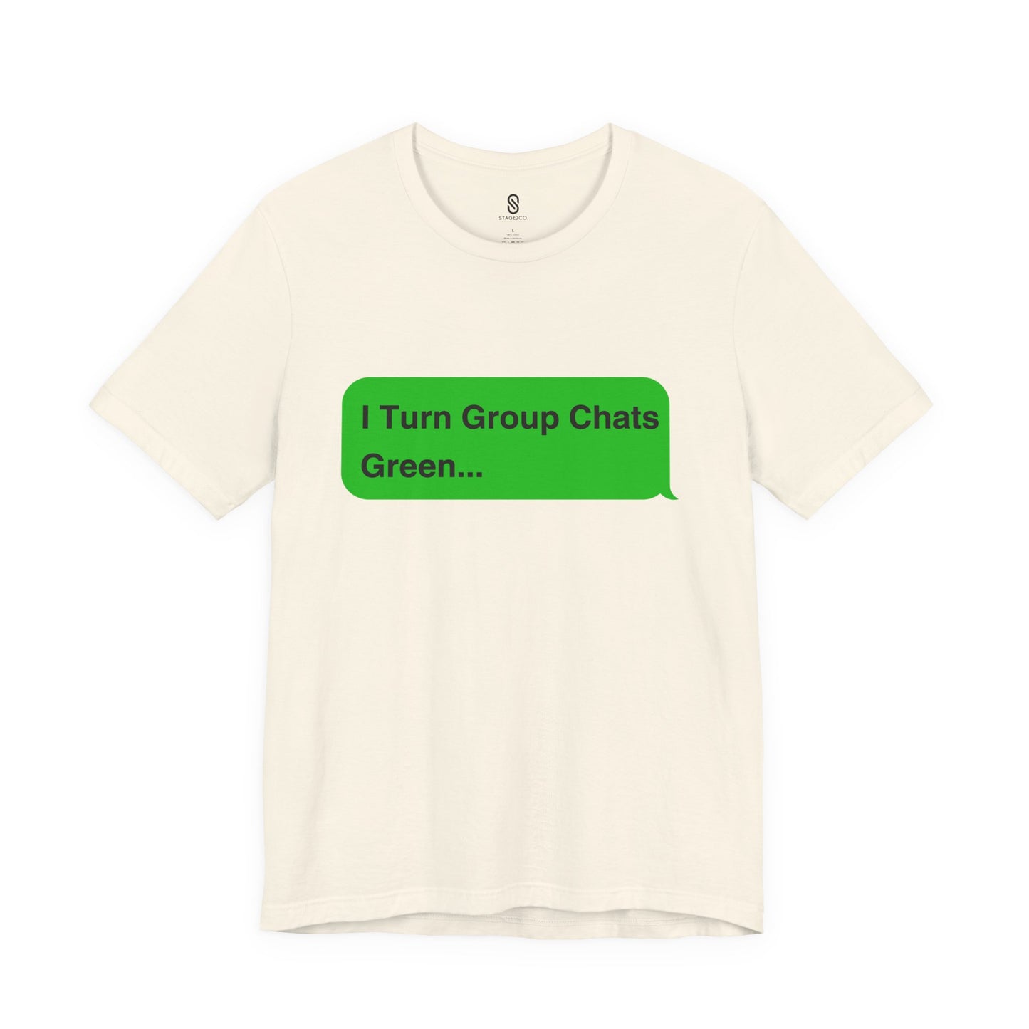 I Turn Group Chats Green: Embrace the Messenger Guru within You!, Unisex Jersey Short Sleeve Tee, Android, Apple, Imessage