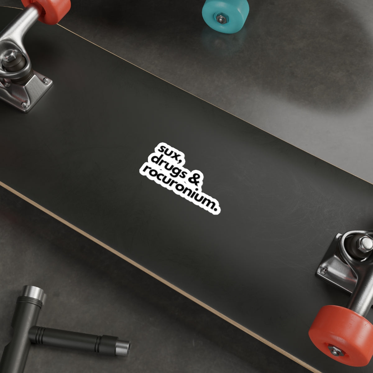 Die-Cut Stickers, Sux Drugs & Rocuronium