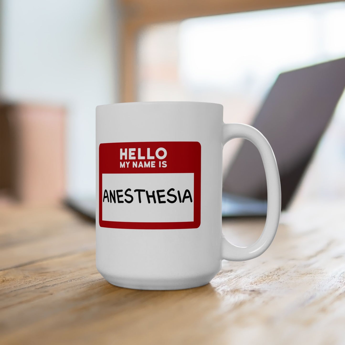 Hello, My Name is Anesthesia Coffee Mug - Sip & Smile with Surgical Humor, Ceramic Mug 15oz