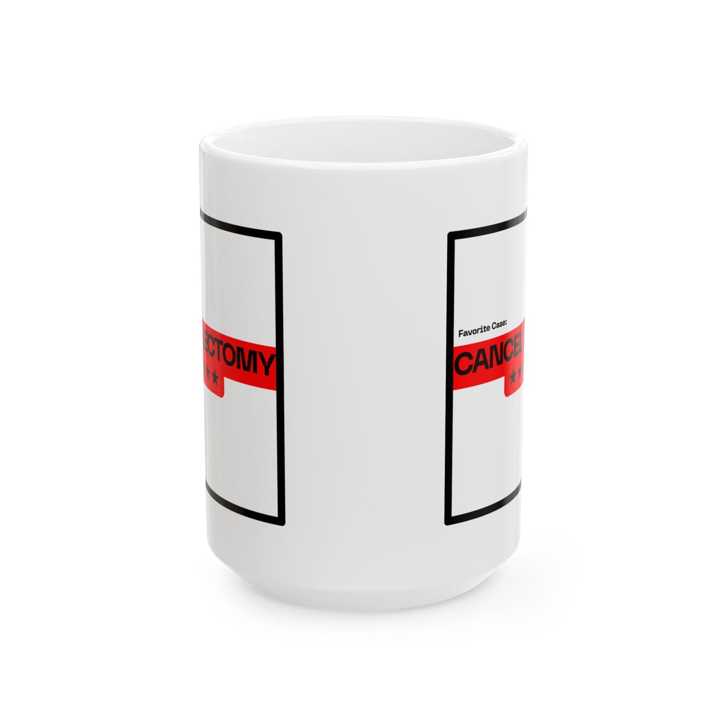Favorite Case: Cancellectomy Funny 15 oz Anesthesia Mug Perfect Gift for CRNAs and Anesthesiologists Ceramic