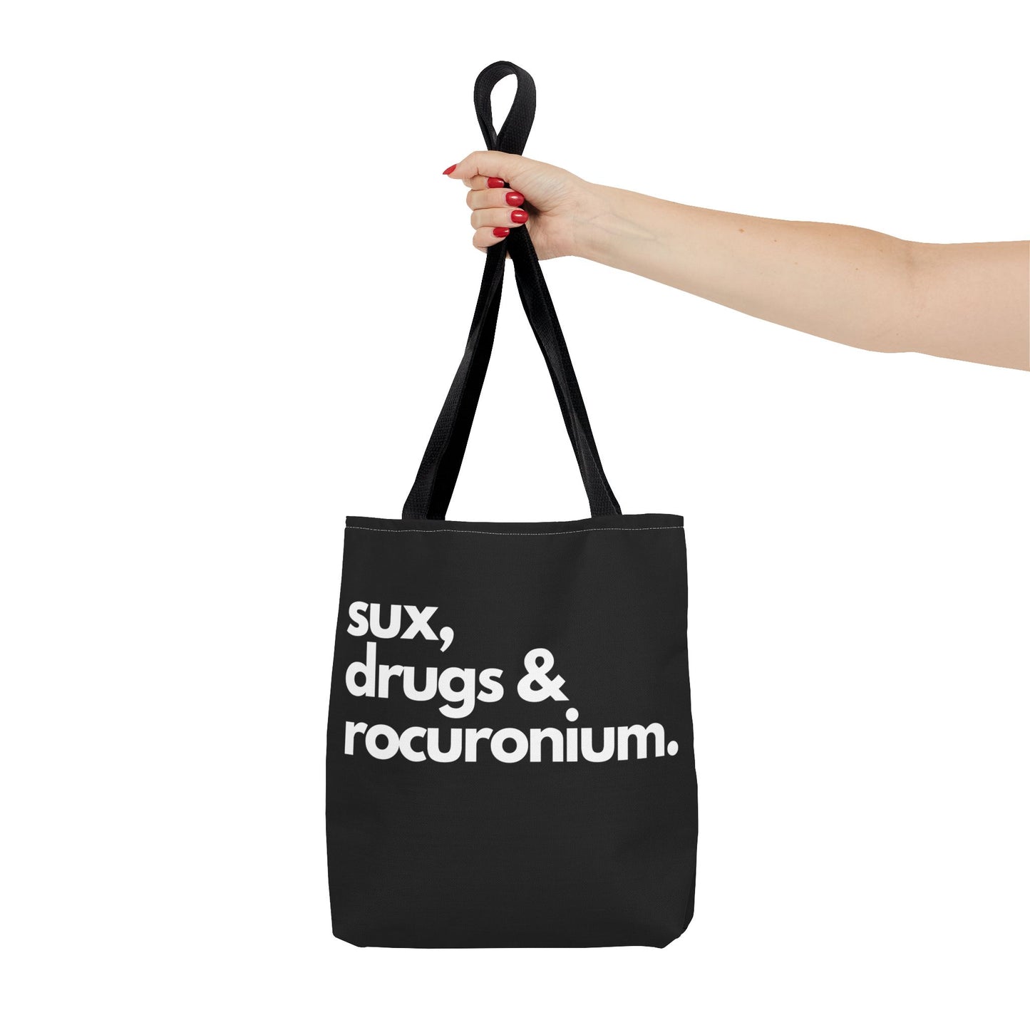 Sux, Drugs & Rocuronium, Tote Trio of sizes, Injecting Humor into Every Size 13 x 13, 16 x 16, 18 x 18