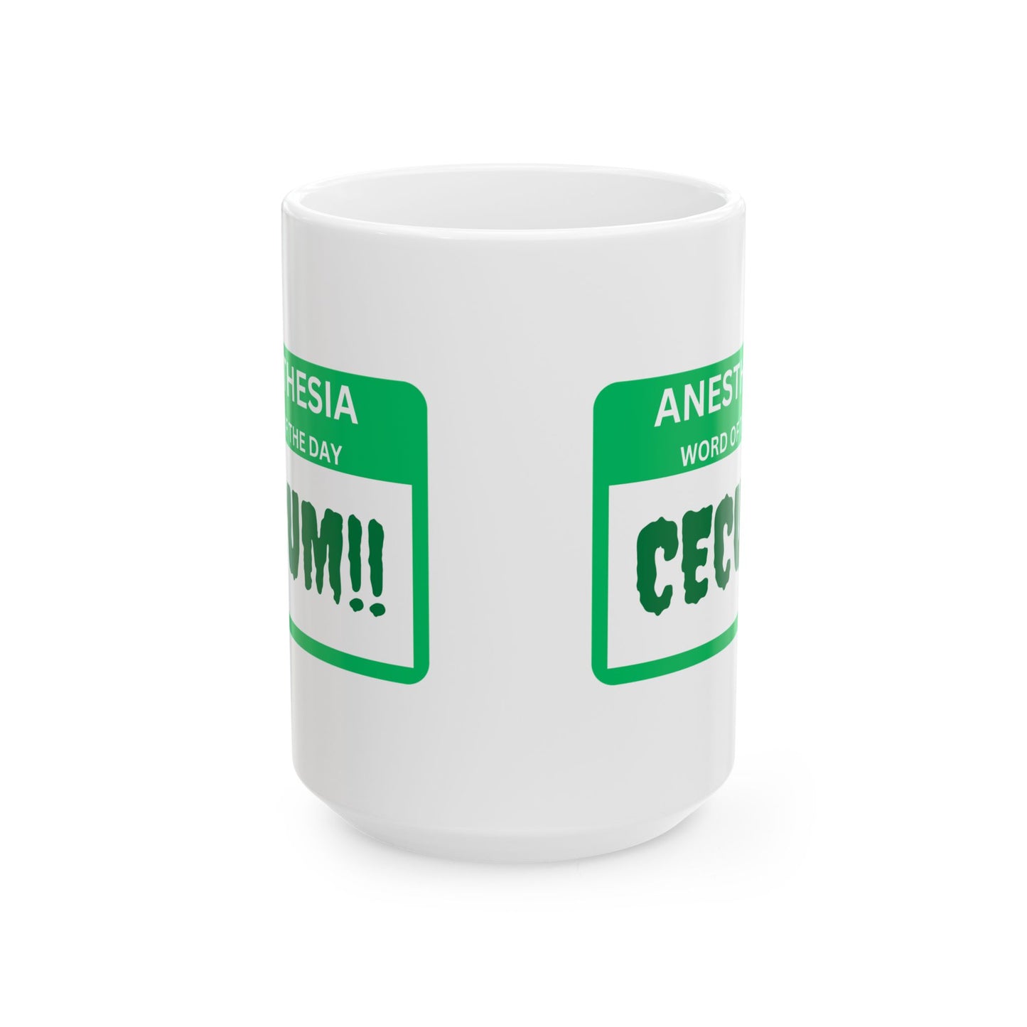 Anesthesia Word of the Day CECUM Funny 15 oz Mug Perfect for GI and Endoscopy Professionals