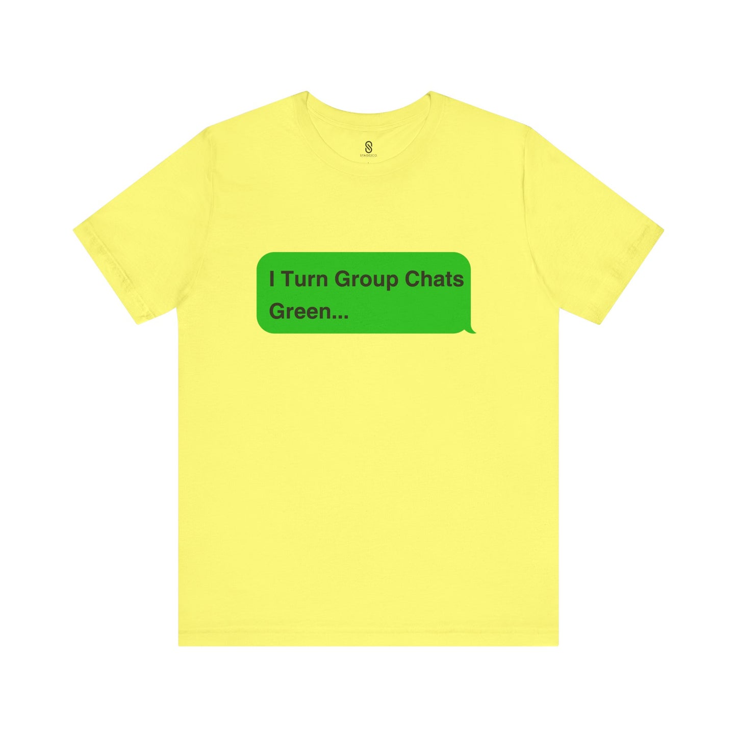 I Turn Group Chats Green: Embrace the Messenger Guru within You!, Unisex Jersey Short Sleeve Tee, Android, Apple, Imessage