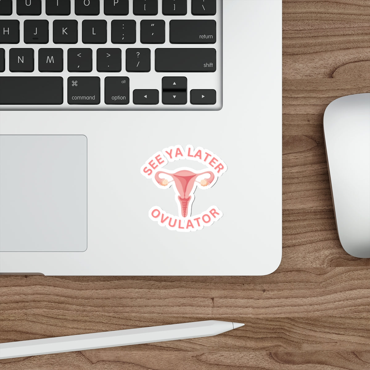 See Ya Later Ovulator: A Hilariously Heartwarming Sticker for Uterine Champions Everywhere, Hysterectomy, Cancer, Survivor, Die-Cut Stickers