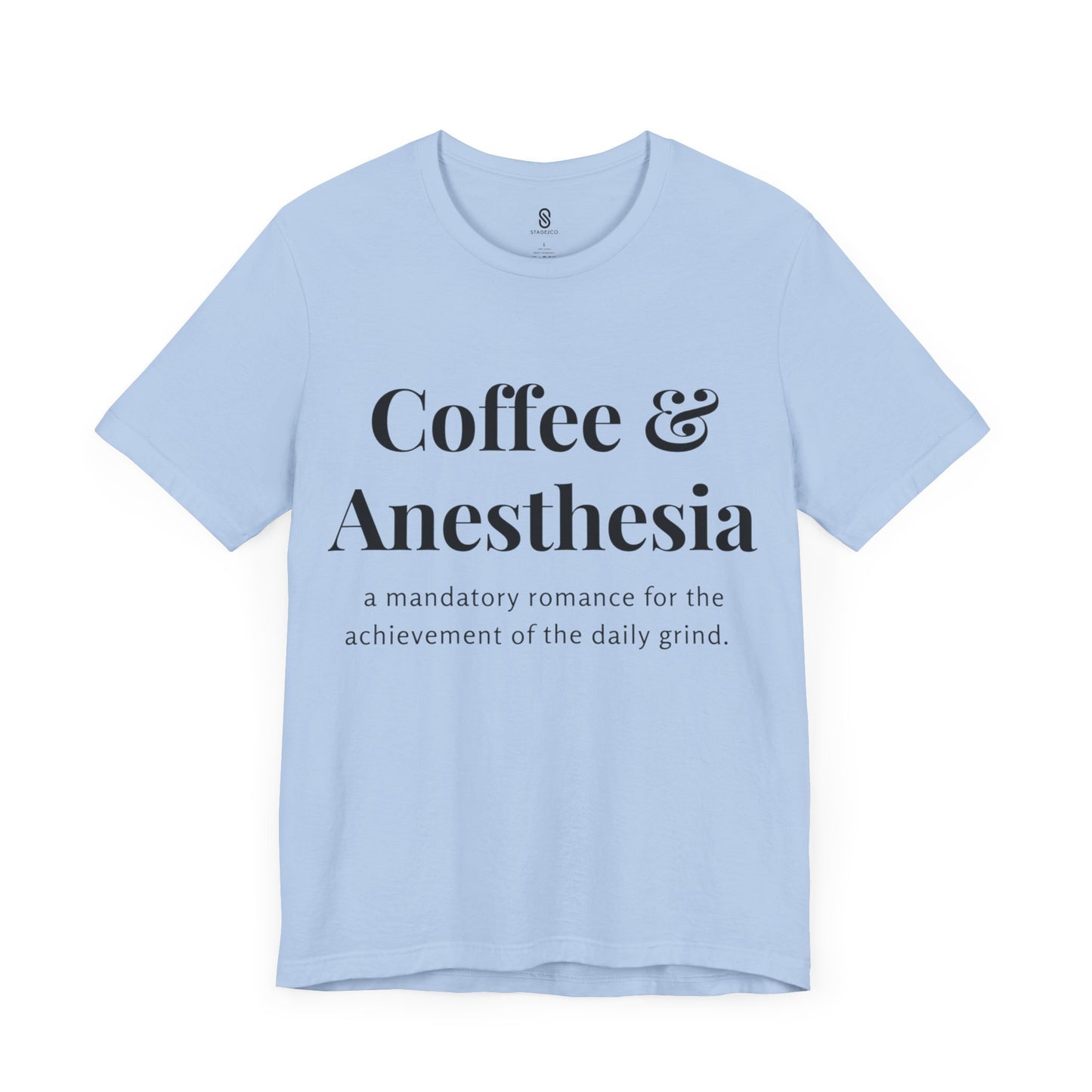 Anesthesia Coffee, CRNA Coffee, SRNA Coffee, Anesthesiologist Coffee, Necessary Romance, Unisex Jersey Short Sleeve Tee