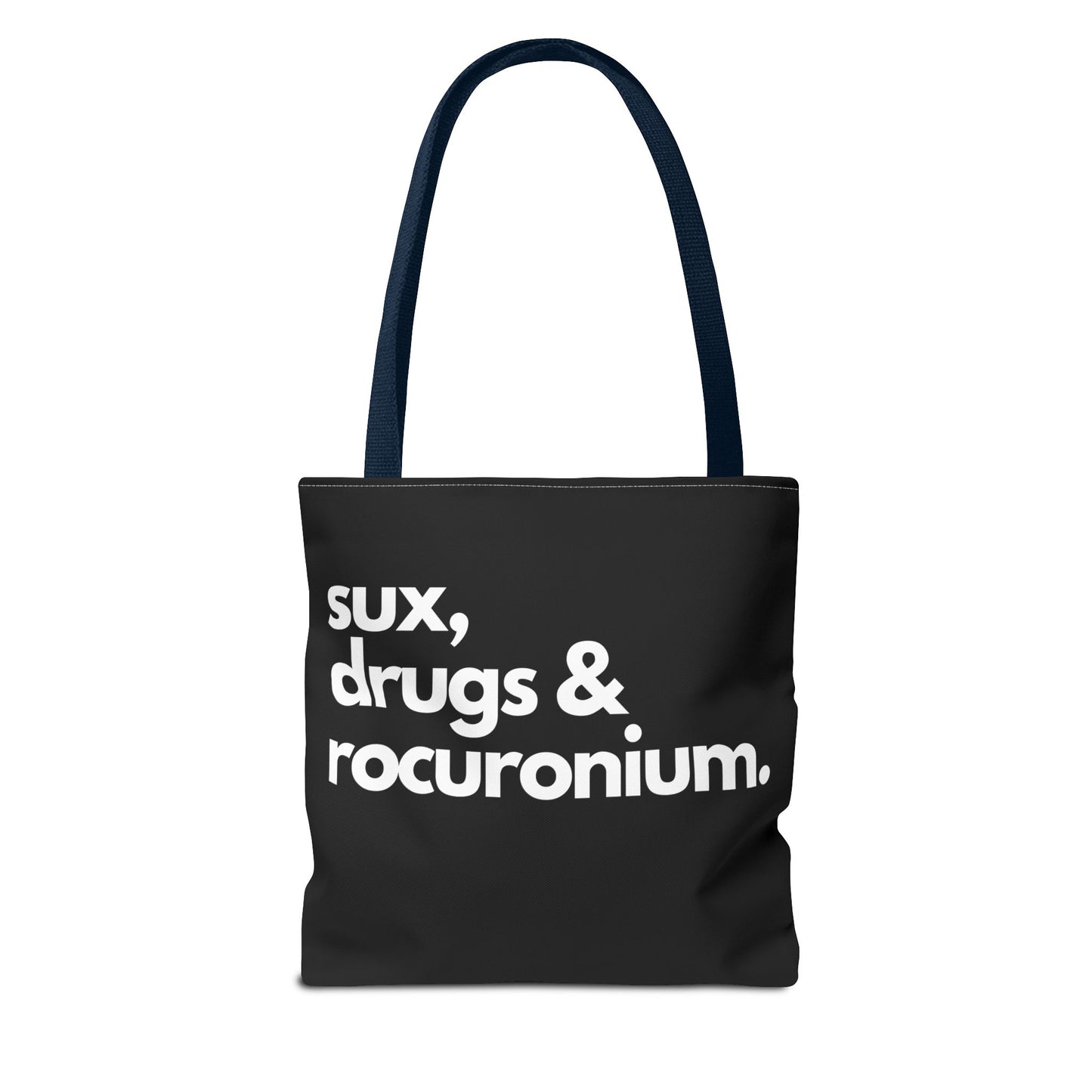 Sux, Drugs & Rocuronium, Tote Trio of sizes, Injecting Humor into Every Size 13 x 13, 16 x 16, 18 x 18