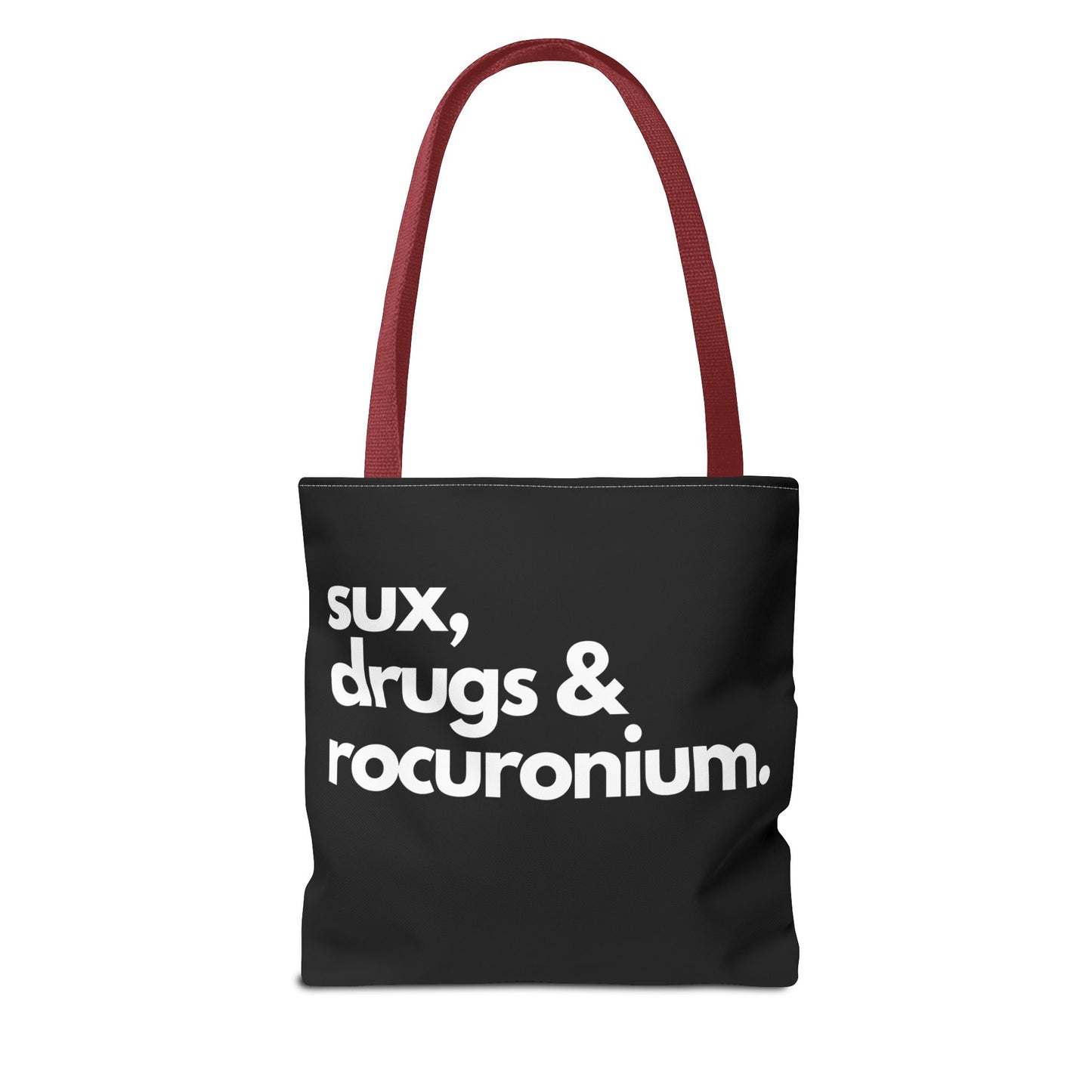 Sux, Drugs & Rocuronium, Tote Trio of sizes, Injecting Humor into Every Size 13 x 13, 16 x 16, 18 x 18
