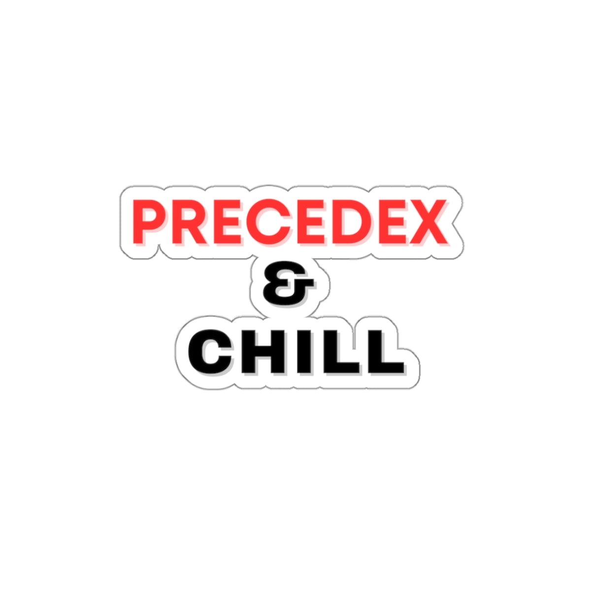 Precedex and Chill Sticker, ICU, Anesthesia Humor, Perfect for Medical Pros! Die-Cut Stickers, Fun Nurse Sticker