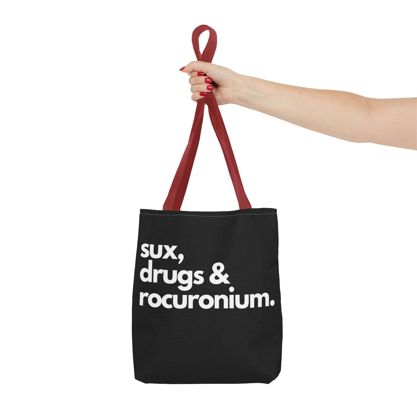 Sux, Drugs & Rocuronium, Tote Trio of sizes, Injecting Humor into Every Size 13 x 13, 16 x 16, 18 x 18