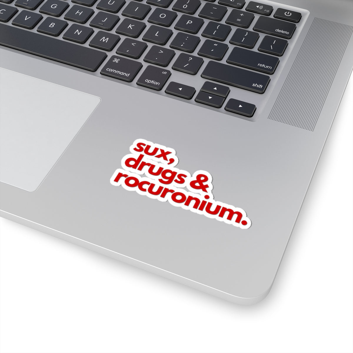 Sux, Drugs & Rocuronium: Heme Red Airway Mastery Sticker, Kiss-Cut Stickers