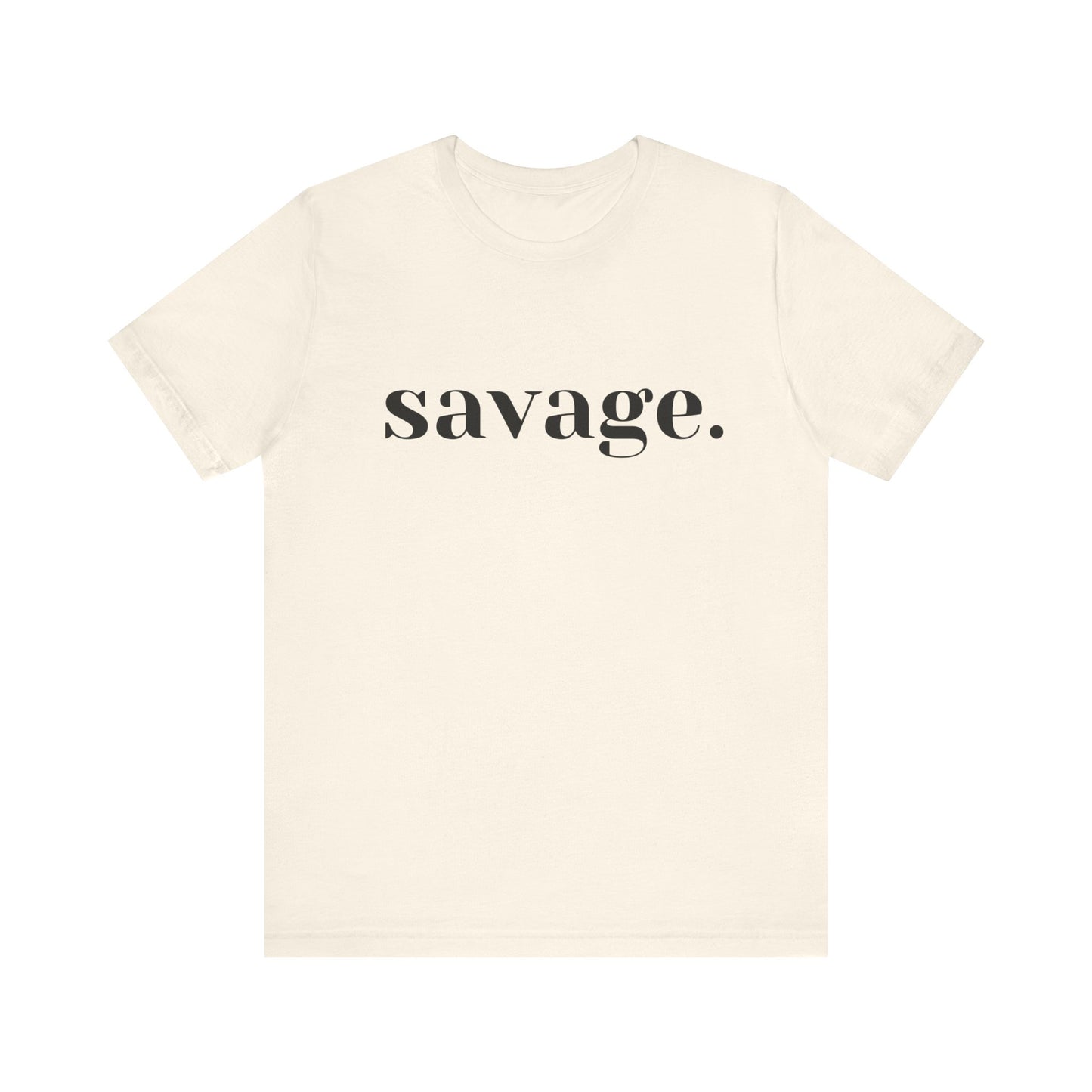 Embrace Your Inner Warrior: Unleash the Beast with Our "Savage" Tee!, Unisex Jersey Short Sleeve Tee