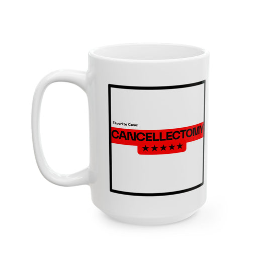 Favorite Case: Cancellectomy Funny 15 oz Anesthesia Mug Perfect Gift for CRNAs and Anesthesiologists Ceramic