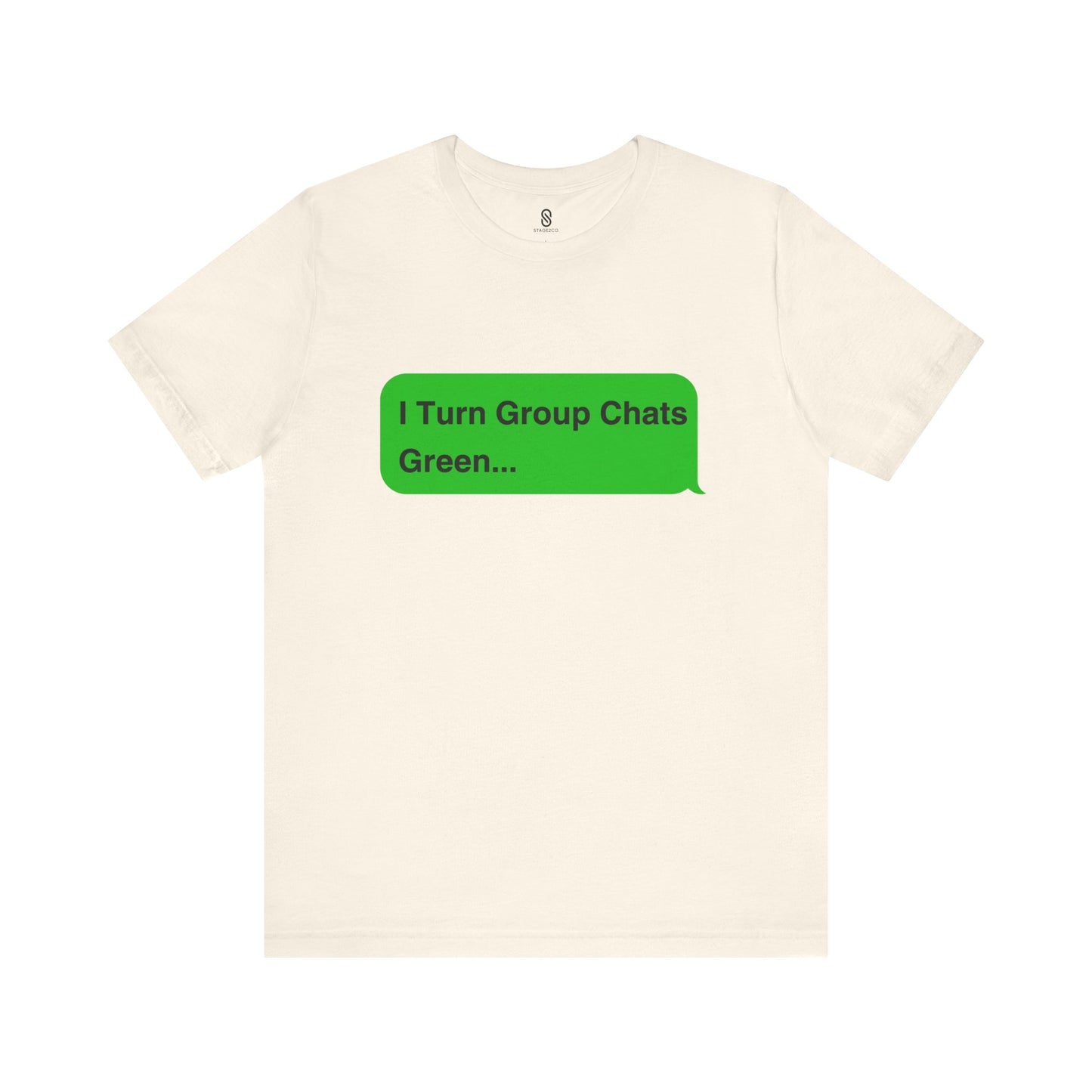 I Turn Group Chats Green: Embrace the Messenger Guru within You!, Unisex Jersey Short Sleeve Tee, Android, Apple, Imessage