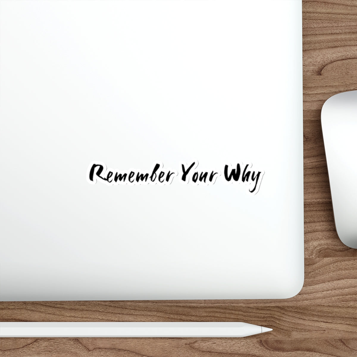 Remember Your Why Sticker: Stay Motivated & Inspired | Purpose-Driven Decal, Die-Cut Stickers