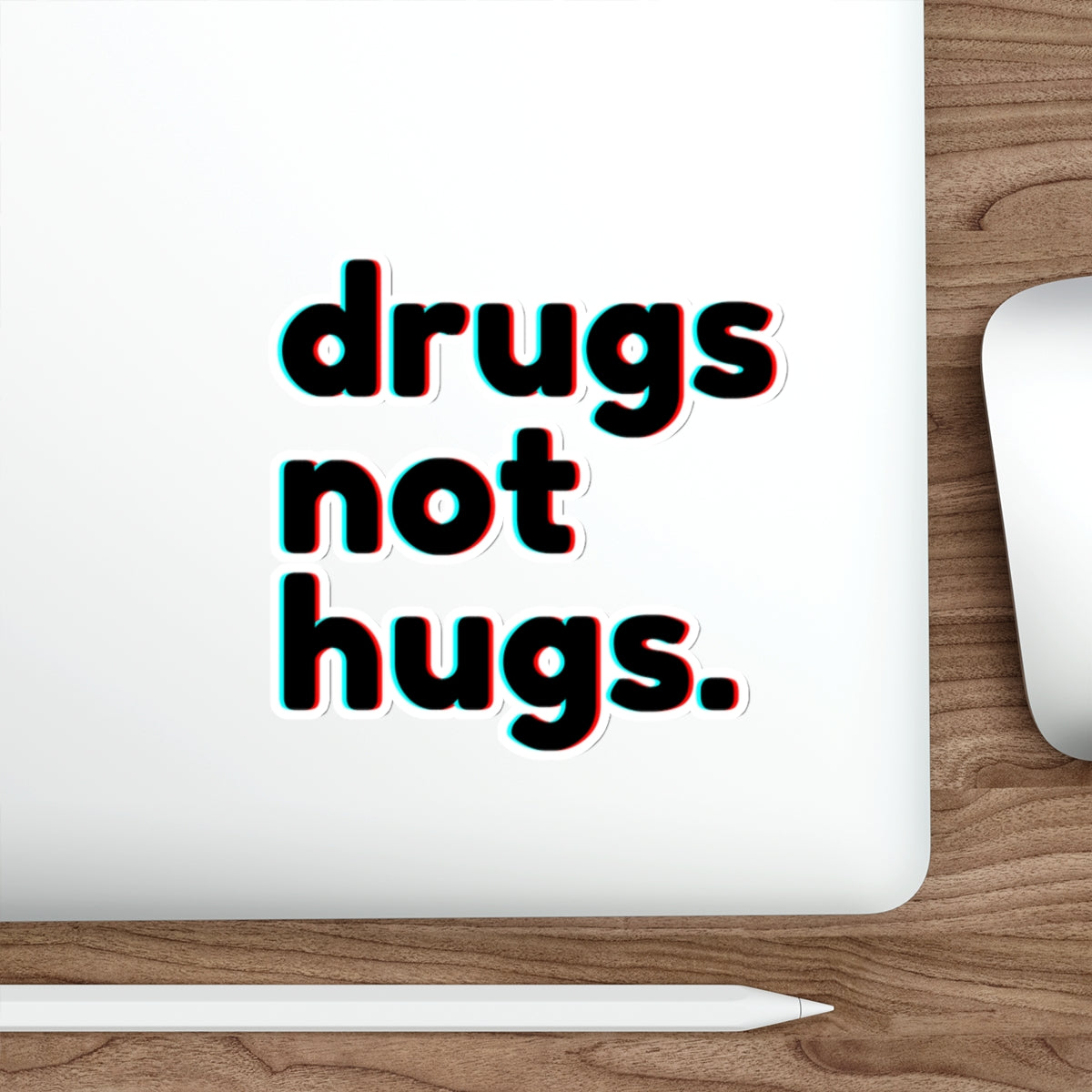 Drugs Not Hugs Stickers, Die-Cut Stickers