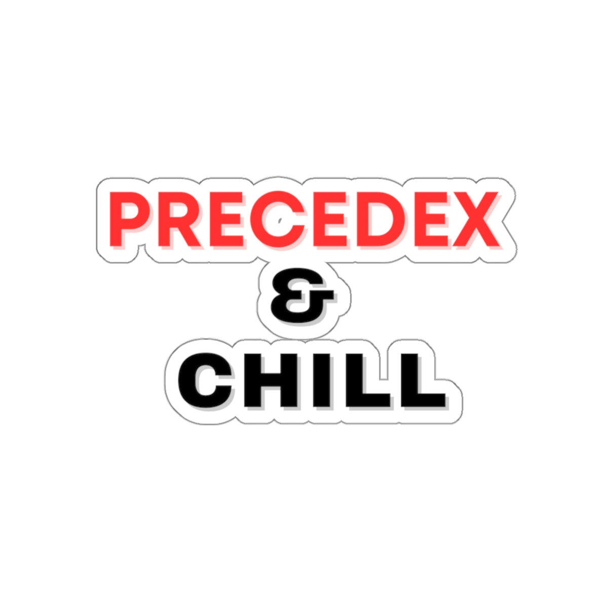 Precedex and Chill Sticker, ICU, Anesthesia Humor, Perfect for Medical Pros! Die-Cut Stickers, Fun Nurse Sticker