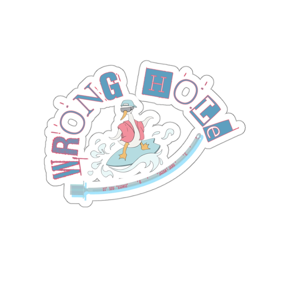 Wrong Hole, Tube The Goose, Kiss-Cut Sticker, Failed Intubation, Difficult Airway, Anesthesia's Turn, ER Resident, Anesthesiologist, CRNA