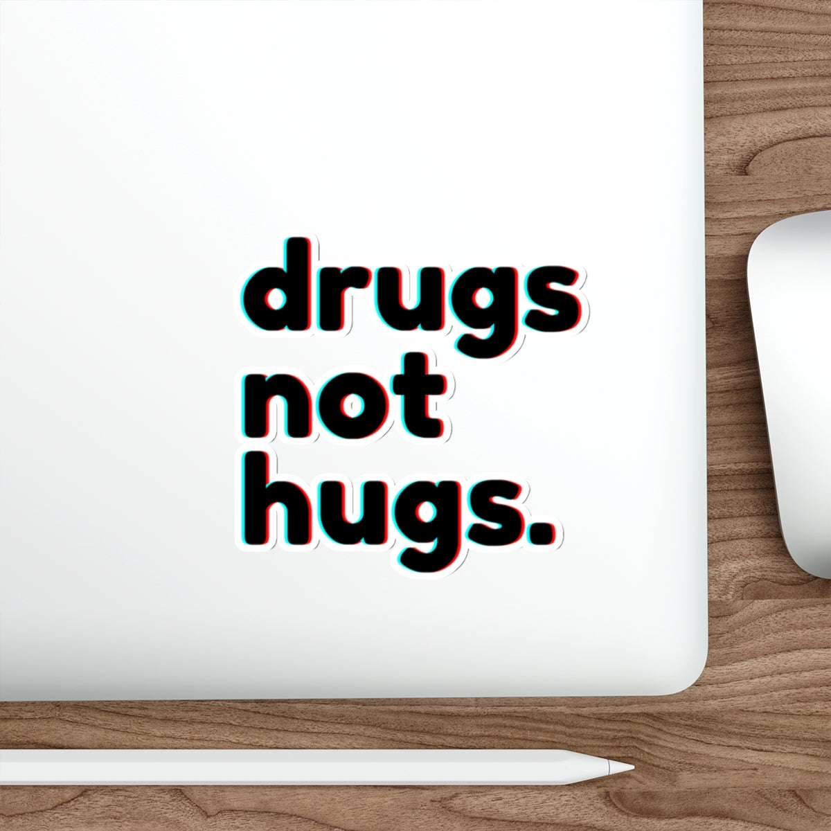 Drugs Not Hugs Stickers, Die-Cut Stickers