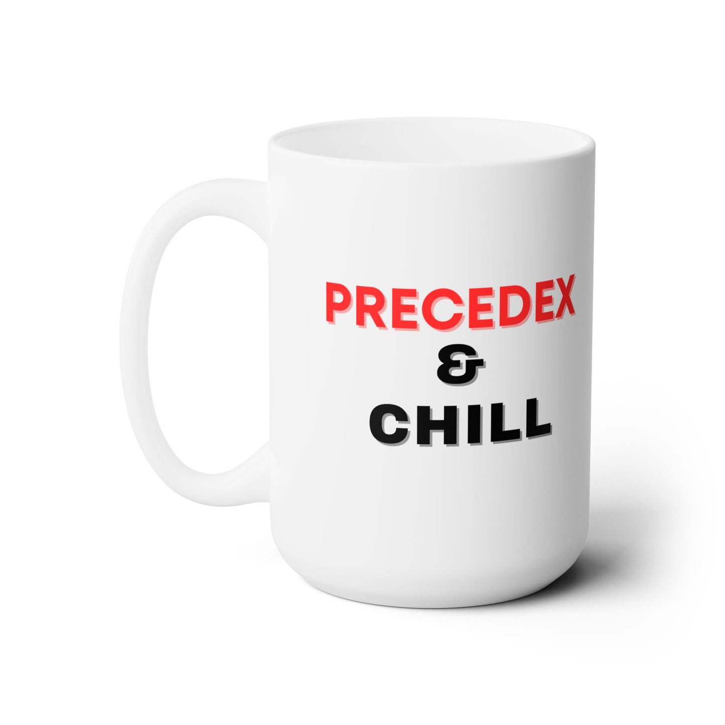 Precedex and Chill Coffee Mug, ICU & Anesthesia Humor to Brew Your Day with Laughter, Ceramic Mug 15oz