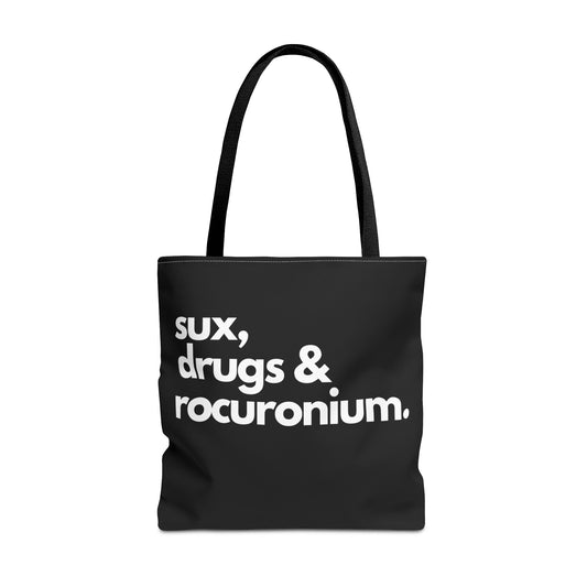 Sux, Drugs & Rocuronium, Tote Trio of sizes, Injecting Humor into Every Size 13 x 13, 16 x 16, 18 x 18