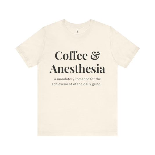 Anesthesia Coffee, CRNA Coffee, SRNA Coffee, Anesthesiologist Coffee, Necessary Romance, Unisex Jersey Short Sleeve Tee