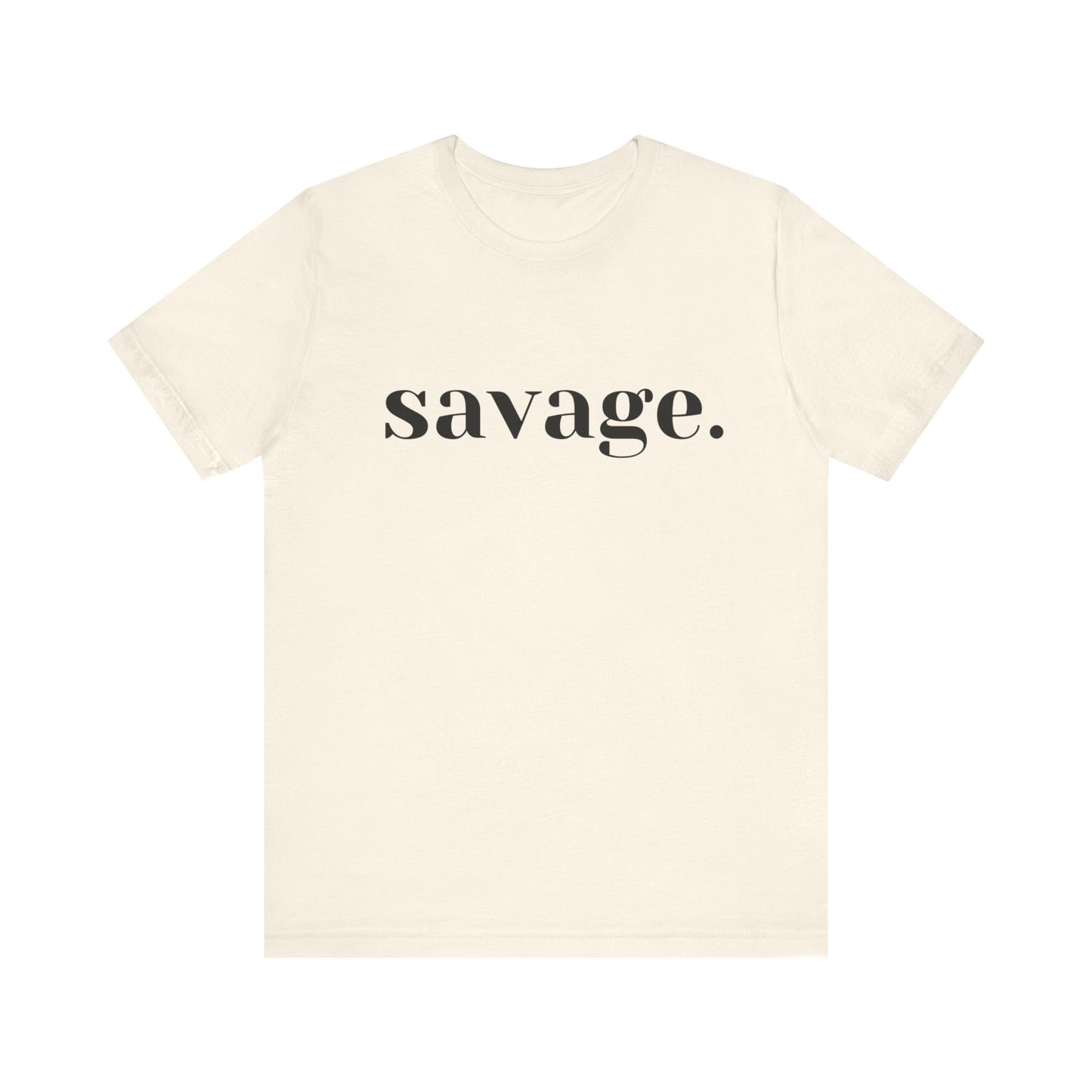 Embrace Your Inner Warrior: Unleash the Beast with Our "Savage" Tee!, Unisex Jersey Short Sleeve Tee