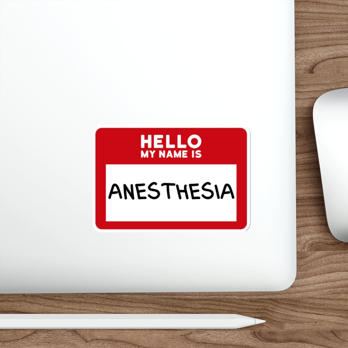 Hello, My Name is Anesthesia Sticker - Embrace the OR Inside Joke with Humor, Die-Cut Stickers