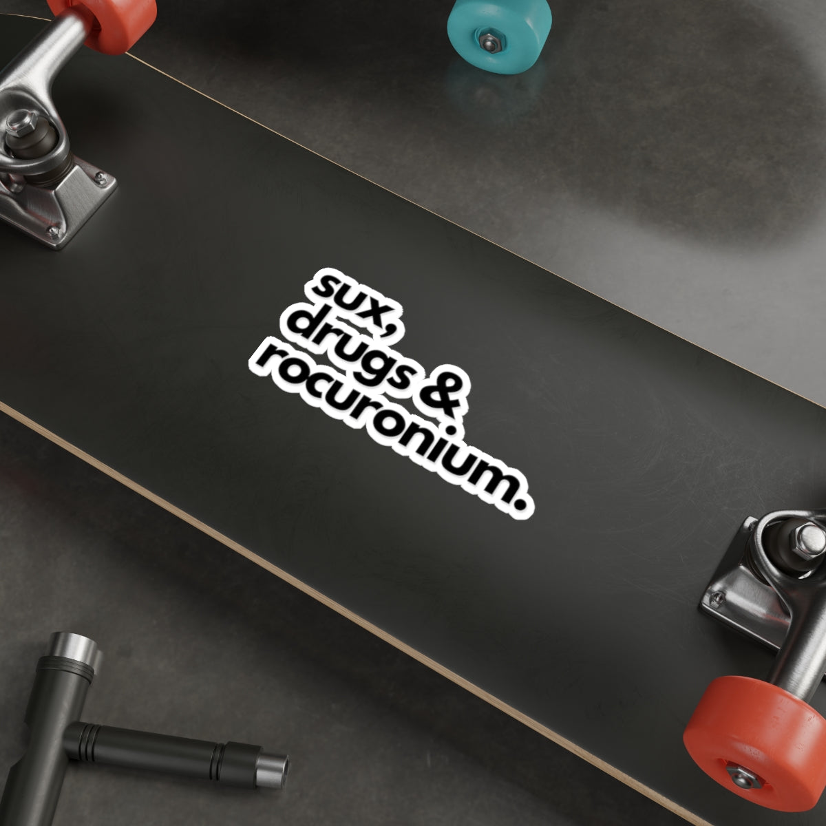 Die-Cut Stickers, Sux Drugs & Rocuronium