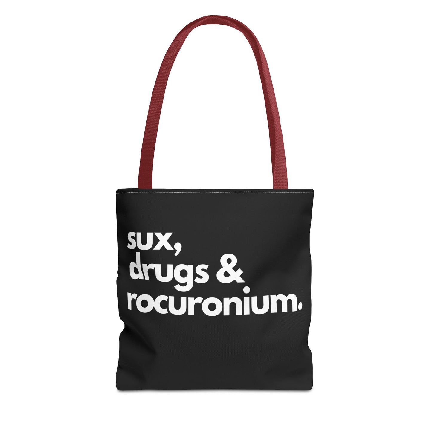 Sux, Drugs & Rocuronium, Tote Trio of sizes, Injecting Humor into Every Size 13 x 13, 16 x 16, 18 x 18