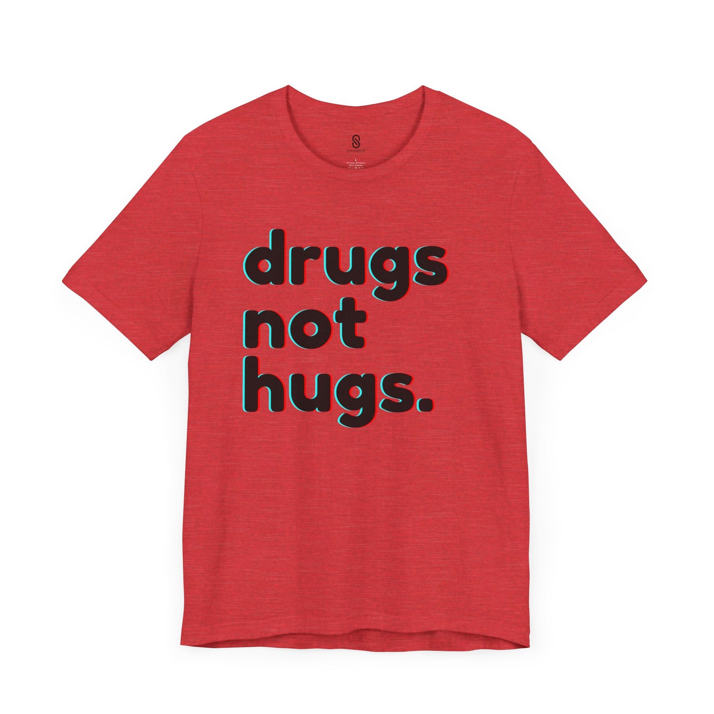 Drugs Not Hugs, Unisex Jersey Short Sleeve Tee