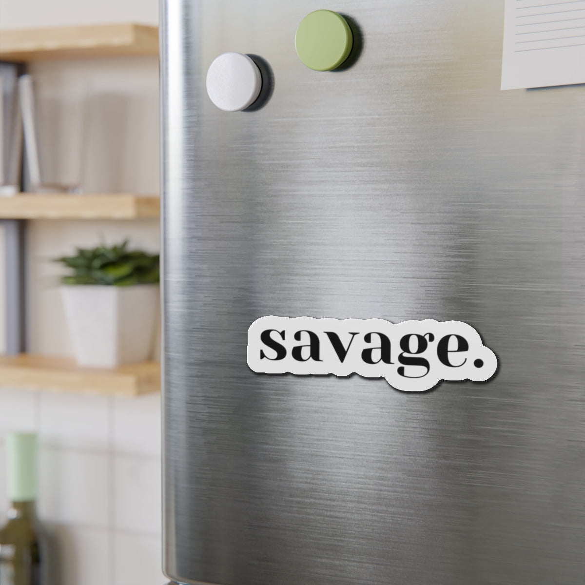 Copy of Unleash the Beast: Embrace Your Fierce Savage Sticker, Die-Cut Magnets