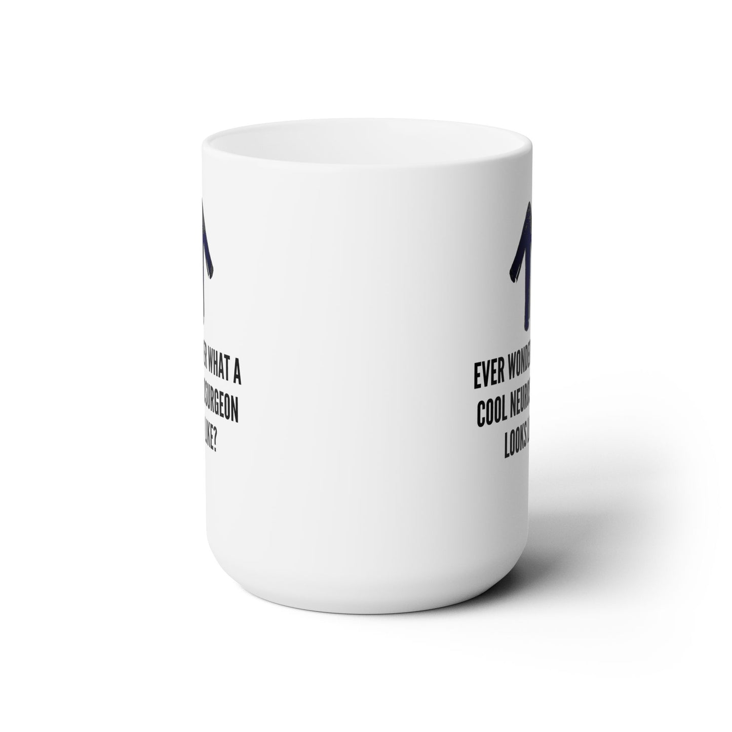 Unveil Elegance and Expertise: Cool Neurosurgeon Mug with Up Arrow - A Provocative Tribute to Medical Mastery, Ceramic Mug 15oz