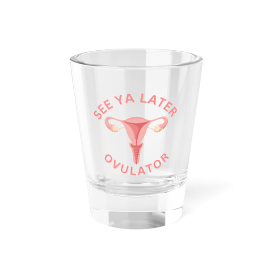 The Uterine Warrior's Chalice: A Shot Glass Salute to Resilience and Triumph!, Shot Glass, 1.5oz