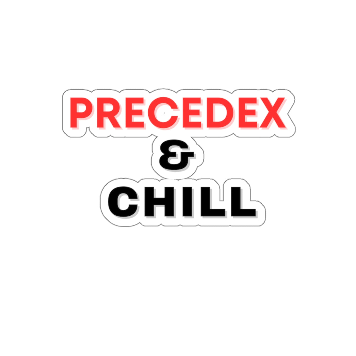Precedex and Chill Sticker, ICU, Anesthesia Humor, Perfect for Medical Pros! Die-Cut Stickers, Fun Nurse Sticker