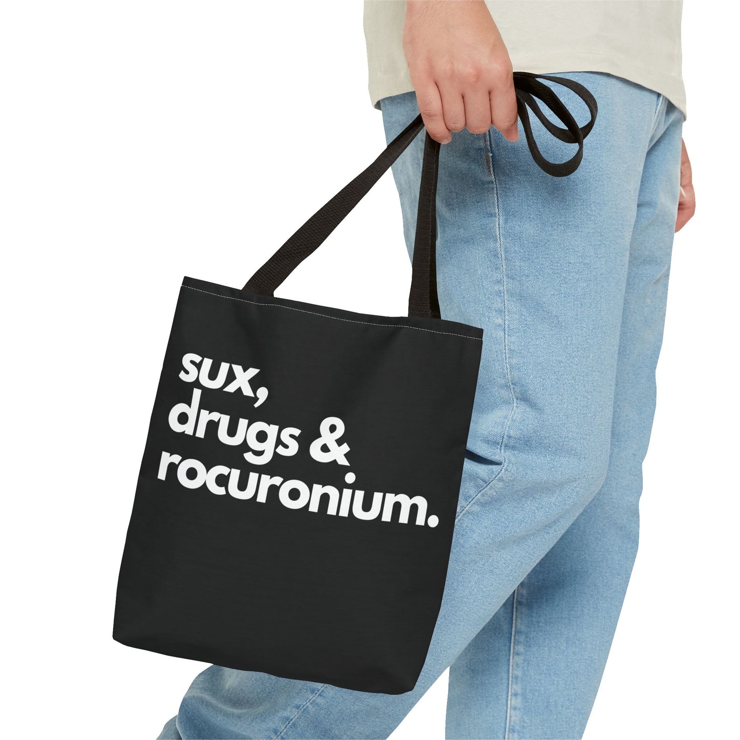 Sux, Drugs & Rocuronium, Tote Trio of sizes, Injecting Humor into Every Size 13 x 13, 16 x 16, 18 x 18